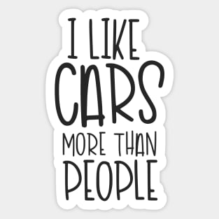 I Like Cars More Than People Sticker